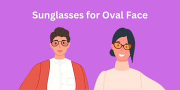 Sunglasses for Oval Face